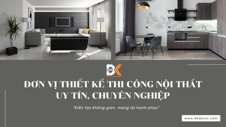 DK Decor & Thiết Kế Thi Công Nội Thất Trọn Gói Uy Tín