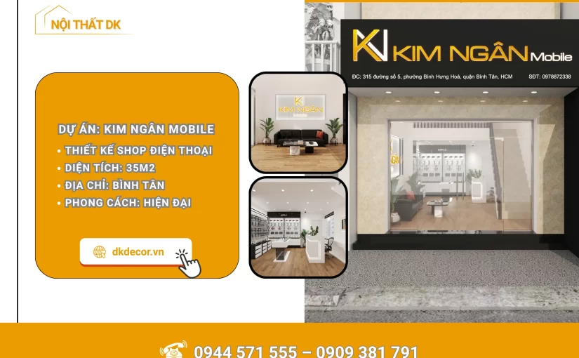 Thiết Kế Cửa Hàng Điện Thoại Kim Ngân Mobile Quận Bình Tân
