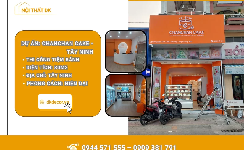 Thi Công Tiệm Bánh Ngọt Chanchan Cake – Tây Ninh