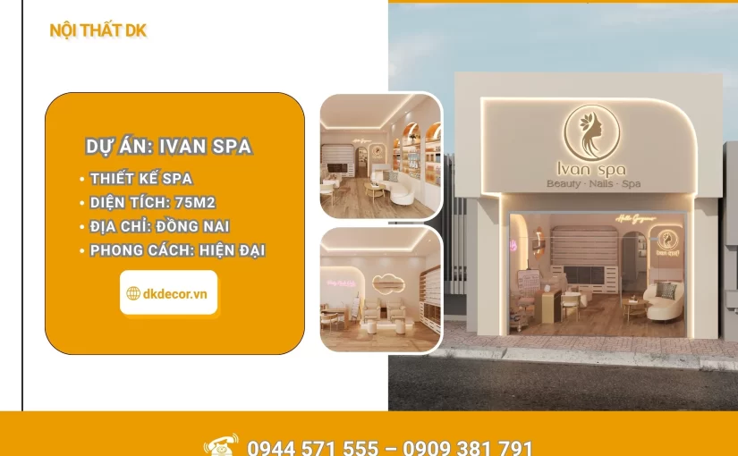[Dự Án] Thiết Kế Nội Thất IVANSPA – Đồng Nai